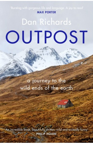 Outpost - A Journey to the Wild Ends of the Earth