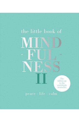 Little Book of Mindfulness II - Peace - Life - Calm