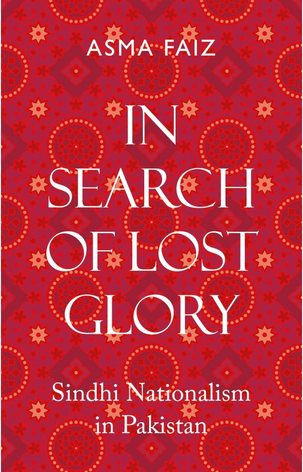 In Search of Lost Glory: Sindhi Nationalism in Pakistan