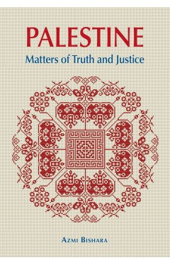 Palestine - Matters of Truth and Justice