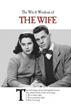 The Wit and Wisdom of Wife