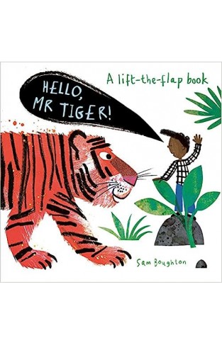 Hello, Mr Tiger!
