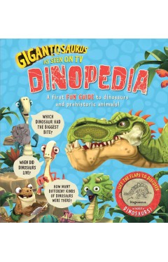 Gigantosaurus - Dinopedia: lift the flaps to discover the world of dinosaurs!
