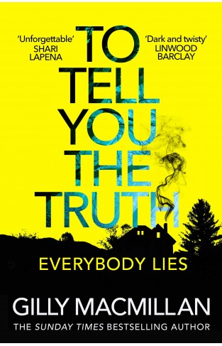 To Tell You the Truth - A Twisty Thriller That's Impossible to Put Down