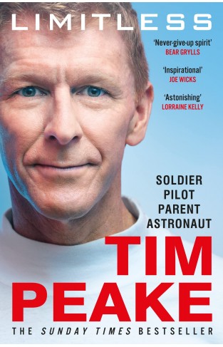Limitless: The Autobiography: The bestselling story of Britain’s inspirational astronaut