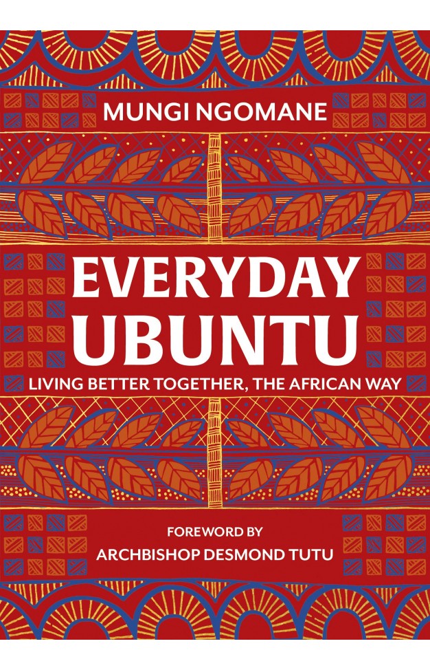 Everyday Ubuntu: Living better together, the African way