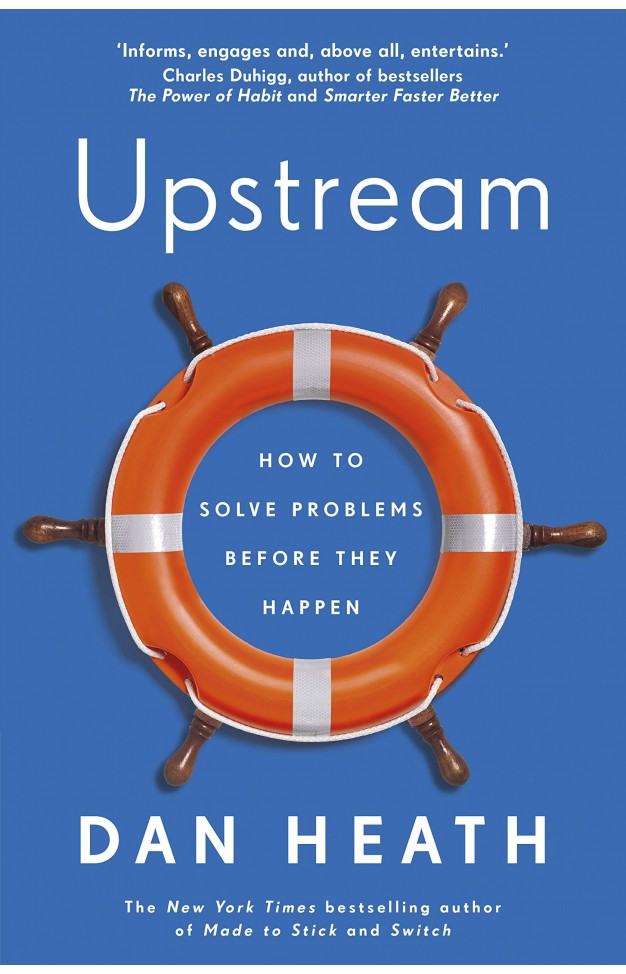Upstream: How to solve problems before they happen