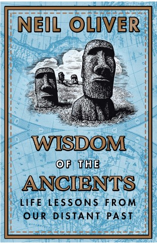 Wisdom of the Ancients: Life lessons from our distant past