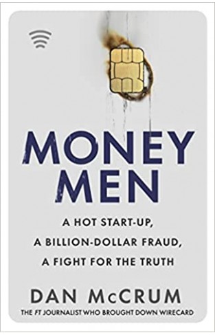Money Men - A Hot Startup, a Billion Dollar Fraud, a Fight for the Truth