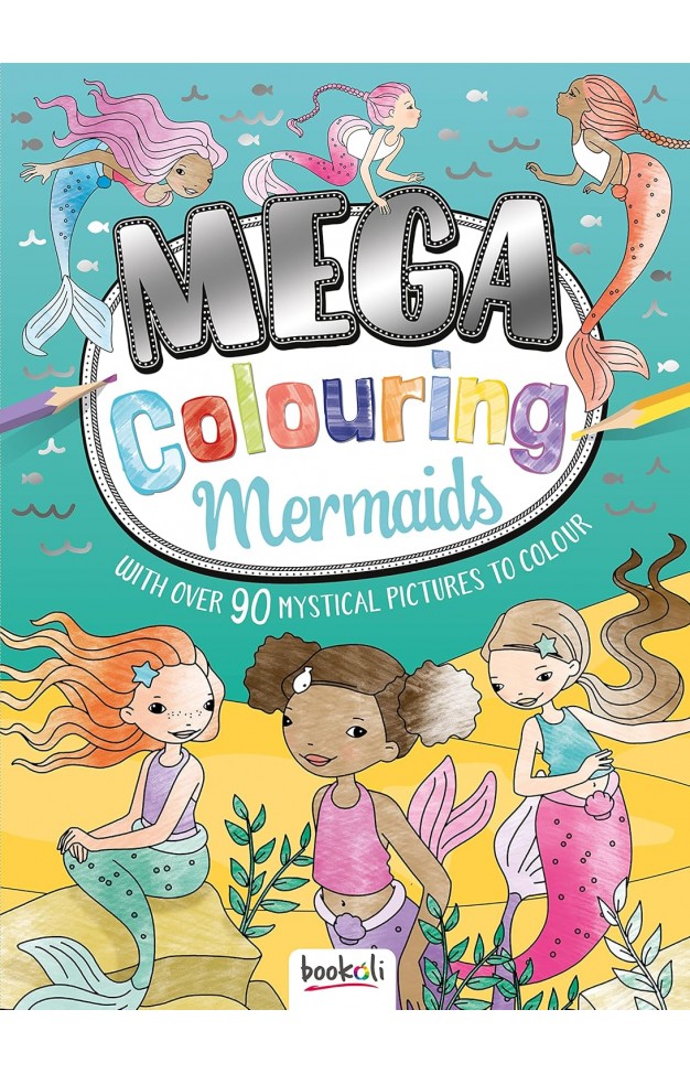 Mega Colouring Mermaids
