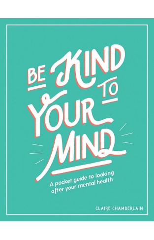 Be Kind to Your Mind