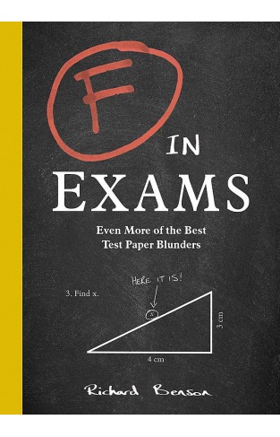 F in Exams - Even More of the Best Test Paper Blunders