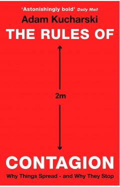 The Rules of Contagion - Why Things Spread - and Why They Stop