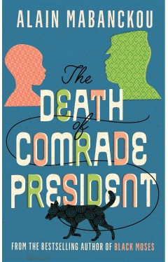 The Death of Comrade President