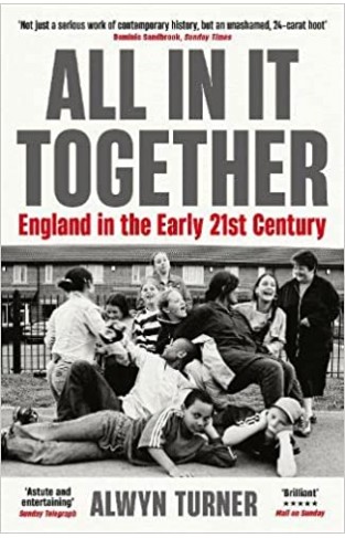 All In It Together - England in the Early 21st Century