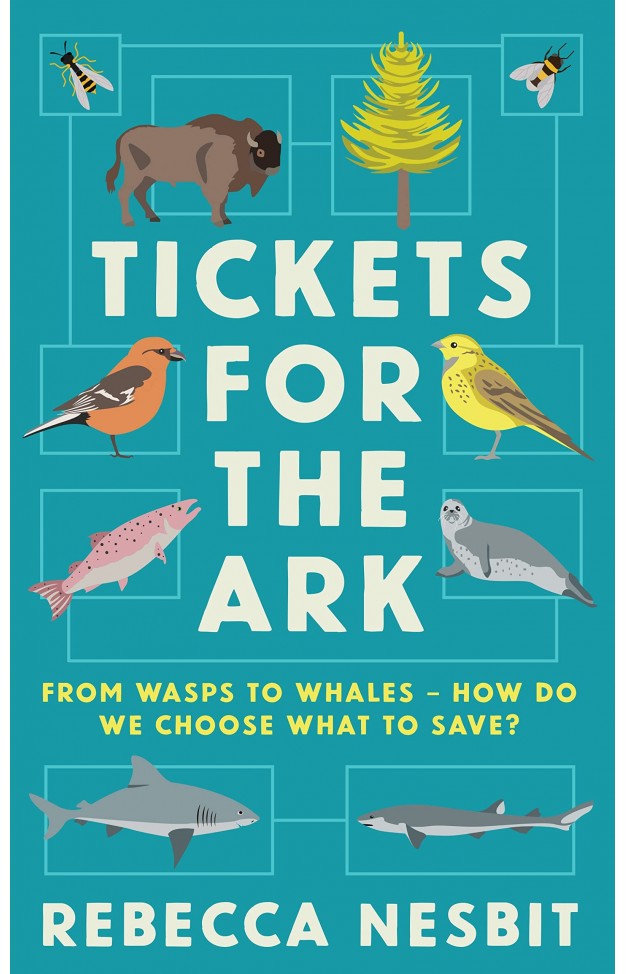 Tickets for the Ark - From Wasps to Whales - How Do We Choose What to Save?