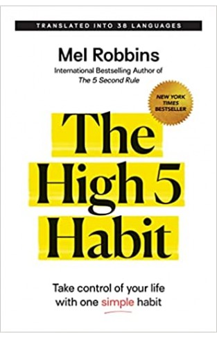 The High 5 Habit - Take Control of Your Life with One Simple Habit