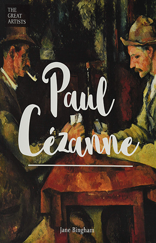 Great Artists: Paul Cézanne (Arcturus Great Artists) (Arcturus Great Artists Series, 3)