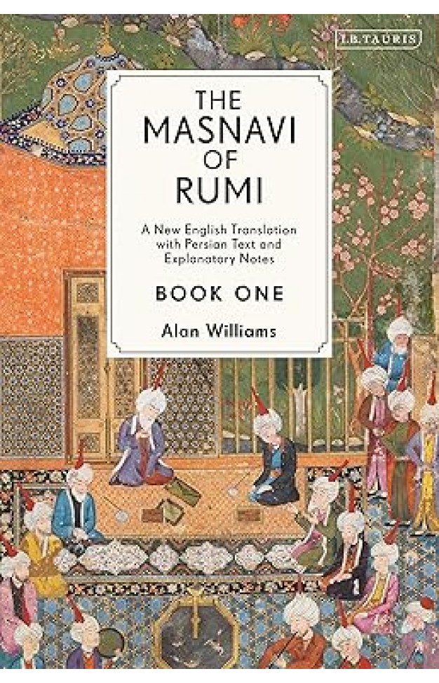 The Masnavi of Rumi, Book One - A New English Translation with Explanatory Notes
