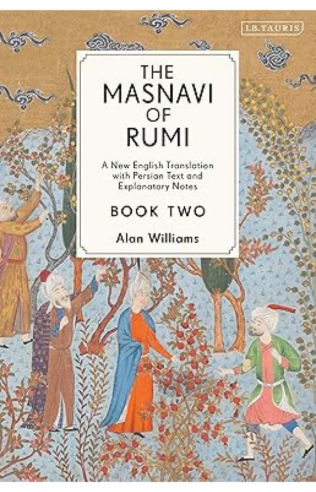 The Masnavi of Rumi, Book Two - A New English Translation with Explanatory Notes
