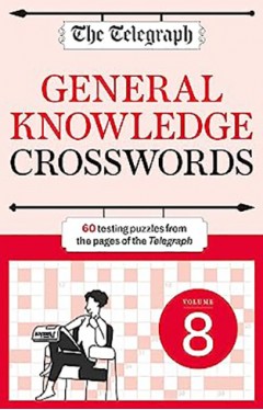 The Telegraph General Knowledge Crosswords 8