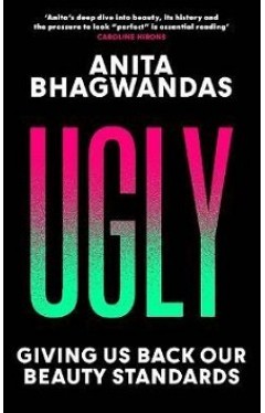 Ugly: Giving Us Back Our Beauty Standards