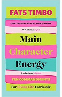 Main Character Energy - 10 Commandments for Living Life Fearlessly