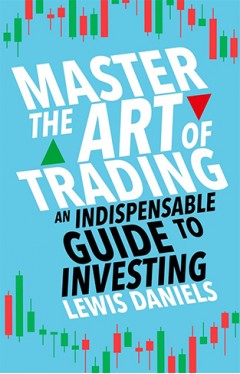 Master The Art of Trading: An Indispensable Guide to Investing
