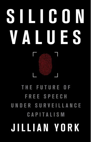 Silicon Values - The Future of Free Speech Under Surveillance Capitalism