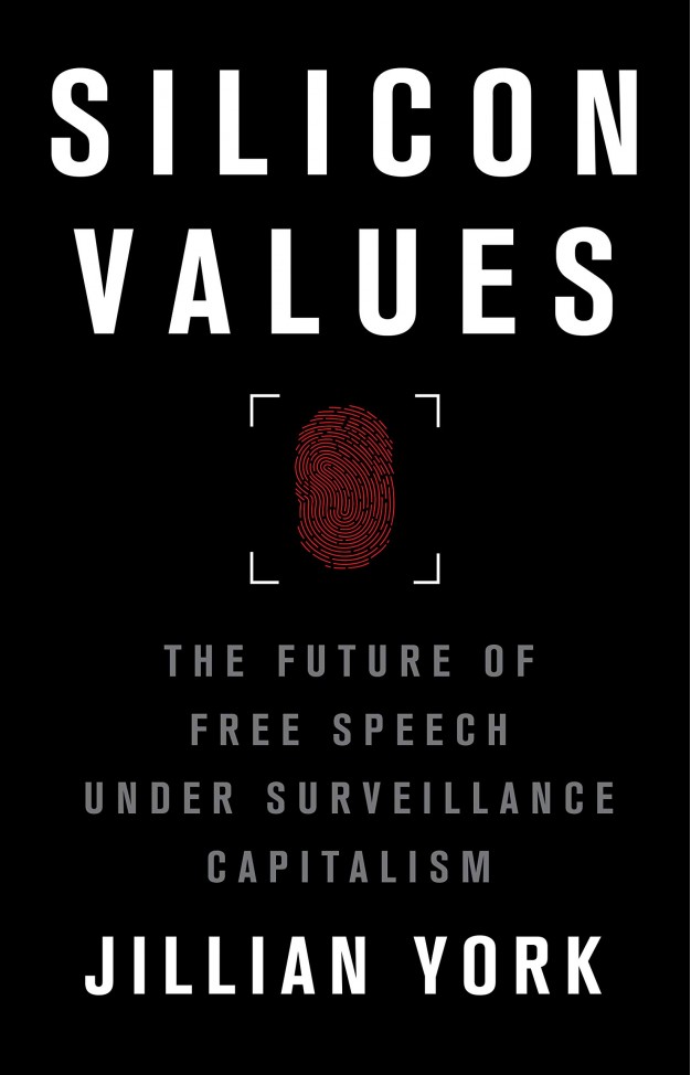 Silicon Values - The Future of Free Speech Under Surveillance Capitalism
