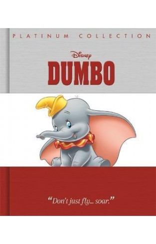 Disney Classics - Dumbo: The Story of Dumbo (Platinum Collection Disney) Hardcover – February 21, 2019