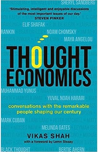 Thought Economics - Conversations with the Remarkable Influencers Shaping Our Century