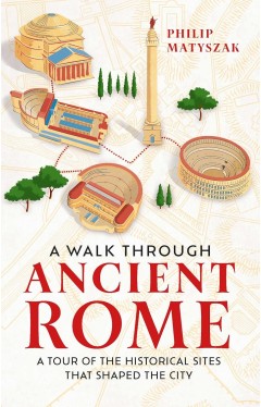 A Walk Through Ancient Rome