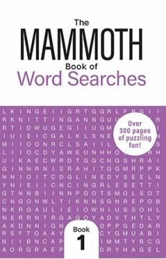 The Mammoth Book of Word Searches 1: Over 300 Pages of Puzzling Fun