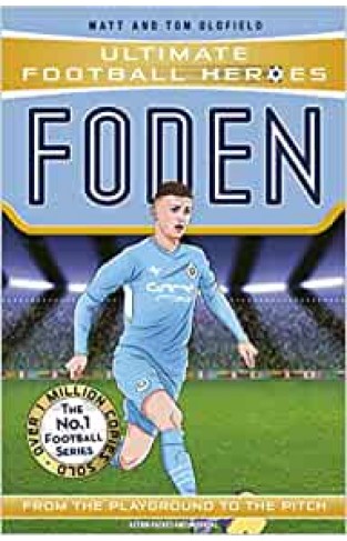 Foden (Ultimate Football Heroes - the No. 1 Football Series): Collect Them All!