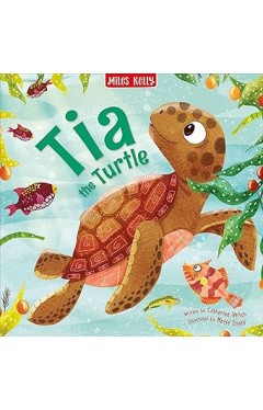 Tia the Turtle (Sea Stories)