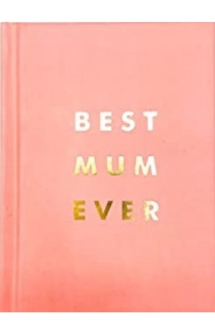Best Mom Ever - The Perfect Gift for Your Incredible Mom