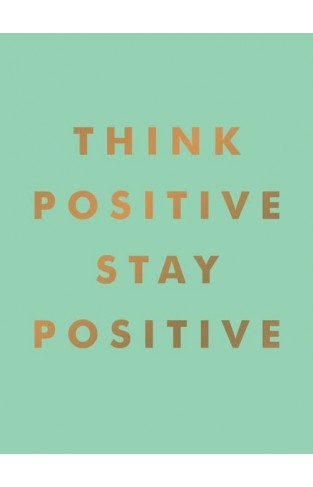 Think Positive, Stay Positive