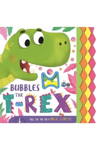 Bubbles The T-Rex (Magic Mechs)