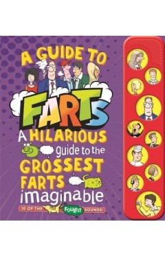GUIDE TO FARTS - A Hilarious Guide to the Grossest Farts Imaginable