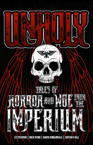 Unholy: Tales of Horror and Woe from the Imperium