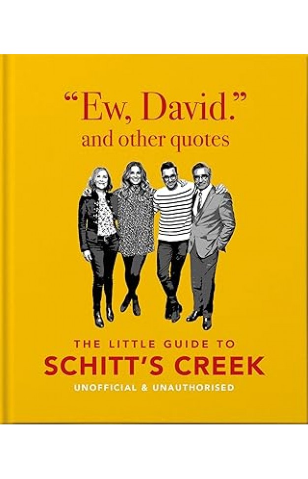 Ew, David, and Other Schitty Quotes Ew, David, and Other Schitty Quotes