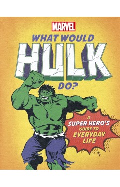 What Would Hulk Do?