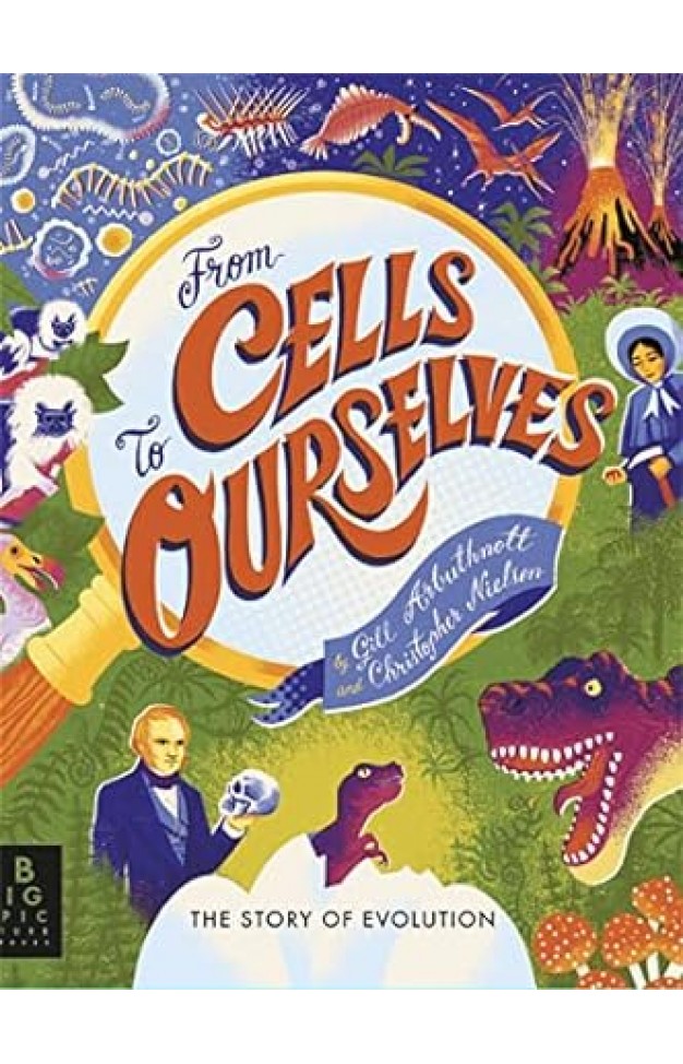 From Cells to Ourselves - The Story of Evolution