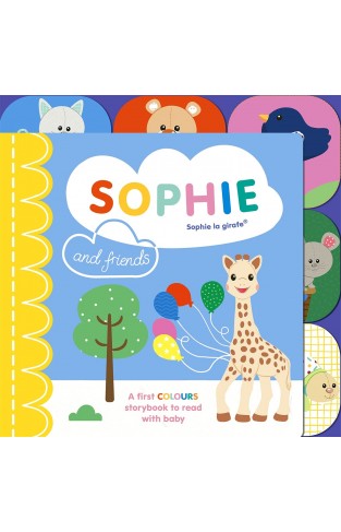 Sophie and Friends - A Colours Story to Share with Baby