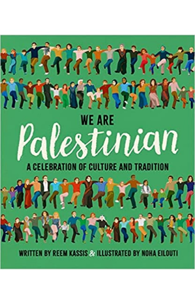 We Are Palestinian - A Celebration of Culture and Tradition