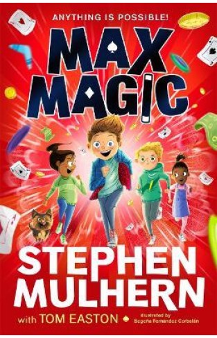 Max Magic - The Hilarious, Action-Packed Adventure from Stephen Mulhern!