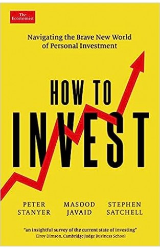 How to Invest - Navigating the Brave New World of Personal Investment