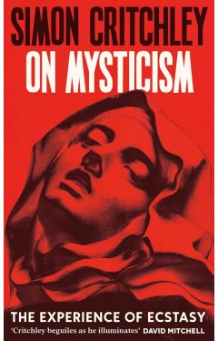 On Mysticism - The Experience of Ecstasy