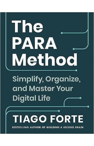 The PARA Method: Simplify, Organise and Master Your Digital Life